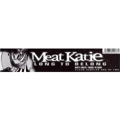 Meat Katie - Meat Katie - Long To Belong (Sampler One) - Kingsize