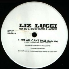 Liz Lucci - Liz Lucci - We All Can't Ball - Street Scene Inc