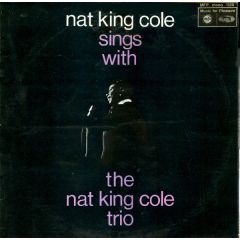 The Nat King Cole Trio - The Nat King Cole Trio - Nat King Cole Sings With The Nat King Cole Trio - Music For Pleasure