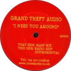 Grand Theft Audio - Grand Theft Audio - I Need You Around - Gta 001