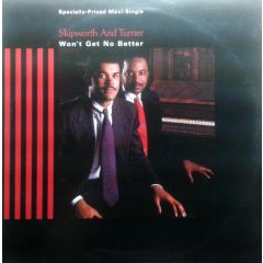 Skipworth & Turner - Skipworth & Turner - Won't Get No Better - Warner Bros