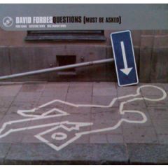 David Forbes - David Forbes - Questions (Must Be Asked) (Rmxs) - Serious