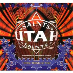 Utah Saints - Utah Saints - I Still Think Of You - Ffrr