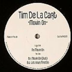 Tim De La Cart - Tim De La Cart - Movin On - Phatt House