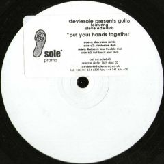 Stevie Sole Presents Guiro Featuring Steve Edwards - Stevie Sole Presents Guiro Featuring Steve Edwards - Put Your Hands Together - Sole Music