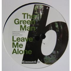 The Green Man - The Green Man - Leave Me Alone - Basswerk