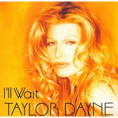 Taylor Dayne - Taylor Dayne - I'Ll Wait - Arista