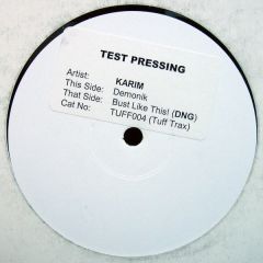 Karim / DNG - Karim / DNG - Demonik / Bust Like This! - Tuff Trax