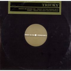 Tricky Vs The Stereo MC's - Tricky Vs The Stereo MC's - Makes Me Wanna Die - 4th & Broadway