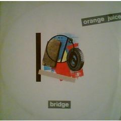 Orange Juice - Orange Juice - Bridge - Polydor