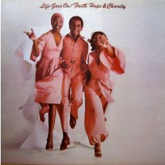 Faith, Hope & Charity - Faith, Hope & Charity - Life Goes On - Rca Victor