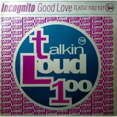 Incognito - Incognito - Good Love - Talkin Loud