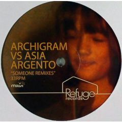 Archigram Vs Asia Argento - Archigram Vs Asia Argento - Someone (Remixes) - Refuge Records