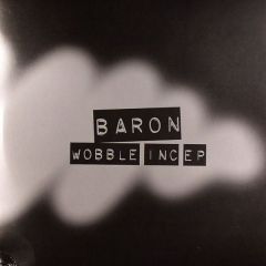 Baron - Baron - Wobble Inc EP - CIA