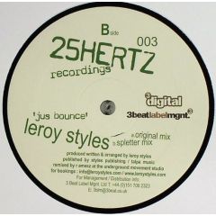 Leroy Styles - Leroy Styles - Jus Bounce - 25 Hertz 3