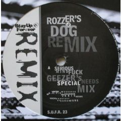 Rozzer's Dog - Rozzer's Dog - Serious Mindfuck (Remix) - Stay Up Forever