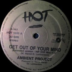 Ambient Project - Ambient Project - Get Out Of Your Mind - Hot Records