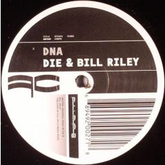 DJ Die & Bill Riley - DJ Die & Bill Riley - DNA - Full Cycle