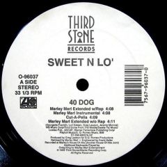 Sweet N Lo' - Sweet N Lo' - 40 dog - Third Stone Records
