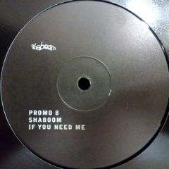 Shaboom - Shaboom - If You Need Me - Shaboom Records