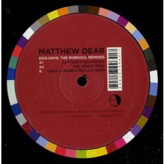 Matthew Dear - Matthew Dear - Dog Days: The Robsoul Remixes - Spectral Sound