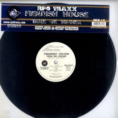 Fiendish House - Fiendish House - Take Me Higher - RPO Traxx