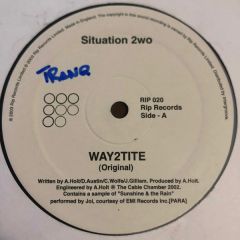 Situation 2Wo - Situation 2Wo - Way2tite - Rip Records