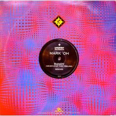 Marc Oh - Marc Oh - Randy (Never Stop That Feeling) (Remixes) - Low Spirit