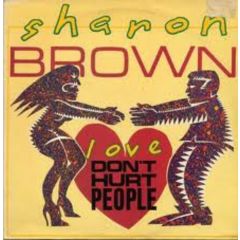 Sharon Brown - Sharon Brown - Love Don't Hurt People - Virgin