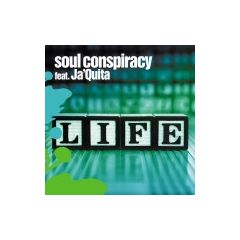 Soul Conspiracy Feat. Ja Quita - Soul Conspiracy Feat. Ja Quita - Life - Radikal Rhythm
