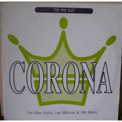 Corona - Corona - Try Me Out (The Alex Party, Lee Marrow & MK Mixes) - Eternal
