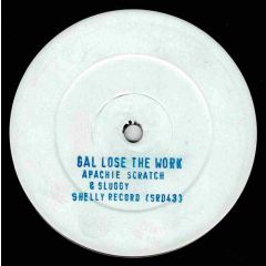 Apachie Scratch - Apachie Scratch - Gal Lose The Work - 	Shelly's Records