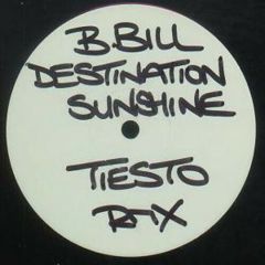 Balearic Bill - Balearic Bill - Destination Sunshine (DJ Tiësto Power Mix) - White