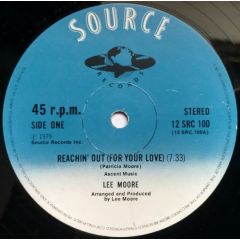 Lee Moore - Lee Moore - Reachin' Out (For Your Love) - Source Records