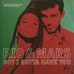 Rio & Mars - Rio & Mars - Boy I Gotta Have You - Feverpitch