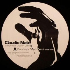 Claudio Mate - Claudio Mate - Everything Is Okay In Detroit - Klap Klap