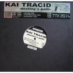 Kai Tracid - Kai Tracid - Destiny's Path - Tracid Traxx