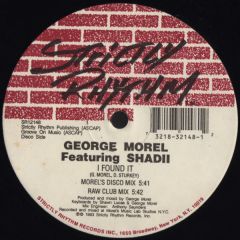 George Morel Feat Shadii - George Morel Feat Shadii - I Found It - Strictly Rhythm