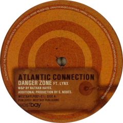Atlantic Connection Feat. Lynx - Atlantic Connection Feat. Lynx - Danger Zone - Westbay