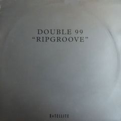 Double 99 - Double 99 - Rip Groove (Top Cat Remix) - Satellite