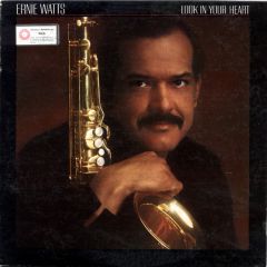 Ernie Watts - Ernie Watts - Look In Your Heart - Elektra