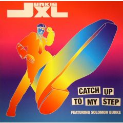 Junkie Xl - Junkie Xl - Catch Up To My Step - Roadrunner