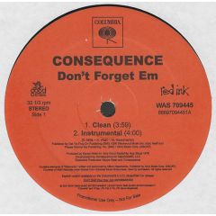 Consequence - Consequence - Don't Forget Em - Columbia