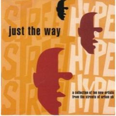 Various Artists - Various Artists - Just The Way - Street Hype