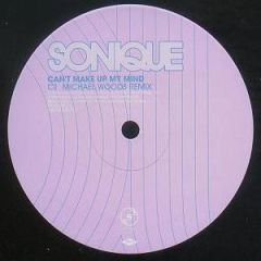 Sonique - Sonique - Can't Make Up My Mind - Serious