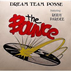 Dream Team Posse Ft Rudy Pardee - Dream Team Posse Ft Rudy Pardee - The Bounce - Macola Record Co