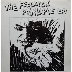 The Feedback Principle - The Feedback Principle - The Feedback Principle EP - Rumour Records
