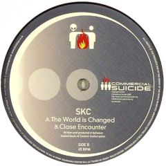 SKC - SKC - World Has Changed / Close Encounter - Commercial Suicide