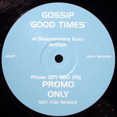 Gossip - Gossip - Good Times - Grilli Records