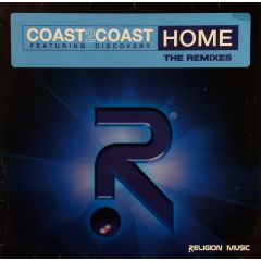 Coast 2 Coast Feat Discovery - Coast 2 Coast Feat Discovery - Home (Remixes) - Religion Music